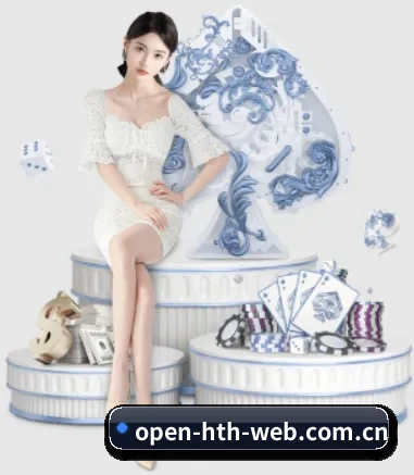 华体会官网五大内容板块,覆盖赛事直播与实时比分 | hth